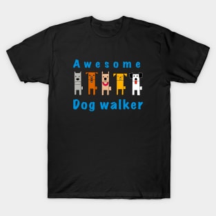 Awesome dogwalker T-Shirt